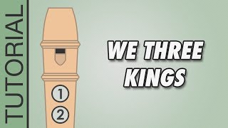 We Three Kings 🎄 Recorder Notes Tutorial 🎄 EASY Christmas Songs [upl. by Kaia]