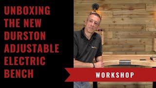 Unboxing The NEW Durston Adjustable Electric Jewellers Bench  Jewelers Bench [upl. by Bower]