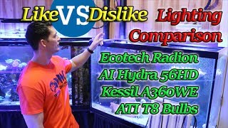 Like Vs Dislike Lighting Kessil A360 AI hydra 26HD Ecotech radion and T8 Bulbs [upl. by Anner]