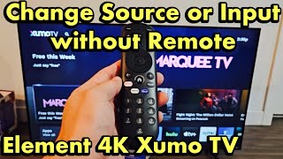 Element 4K Smart Xumo TV How to Change HDMI 1 HDMI 2 without Remote [upl. by Carlotta]