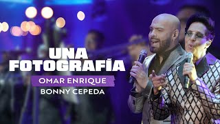 Una Fotografía Omar Enrique Bonny Cepeda  Video Oficial [upl. by Narod]