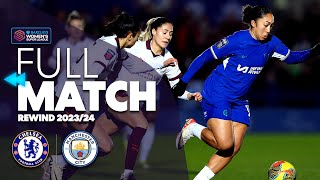 ⏪ Full Match Rewind Chelsea v Manchester City 202324  Barclays WSL [upl. by Ailak690]