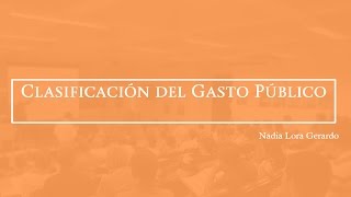 6 Clasificación del Gasto Público [upl. by Anayet]