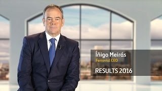 Ferrovial  2016 Results  Íñigo Meirás [upl. by Noned]