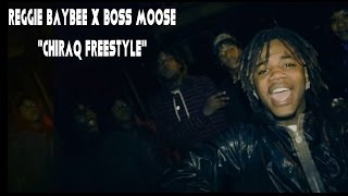 Reggie Baybee x Boss Moose  Chiraq Freestyle MUSIC VIDEO [upl. by Eira]