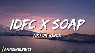 idfc x soap tiktok remix [upl. by As]