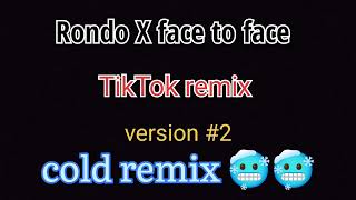 Rondo X face to face TikTok remix version 2 🥶 [upl. by Lagiba]