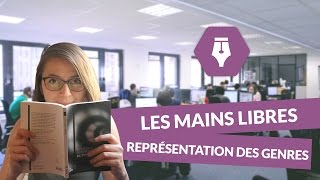 Les Mains Libres la représentation des genres  Littérature [upl. by Rabah]