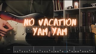 Yam Yam No Vacation Сover  Guitar Tab  Lesson  Tutorial [upl. by Raynard]