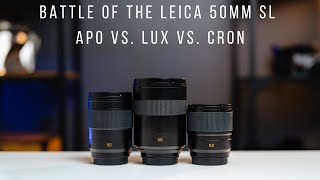 Leica APO vs Summilux vs Cron Which is the better Leica 50mm SL lens [upl. by Evvy468]