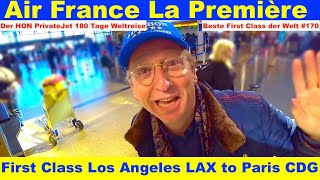 Air France La Première First Class A380 Los Angeles LAX to Paris CDG Folge 170  derhon privatejet [upl. by Huang443]