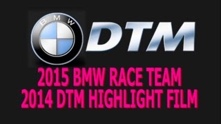 BMW M4 DTM TEAM amp 2014 DTM Highlight Feature  HD [upl. by Dnivra257]