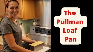 The Pullman Loaf Pan [upl. by Jermaine]