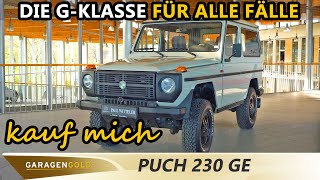 kauf mich  MercedesBenz Puch 230 GE  Robustes Sammlerstück sucht neue Abenteuer  Garagengold [upl. by Bushweller]