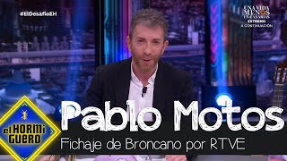 Pablo Motos se pronuncia sobre el fichaje de Broncano para RTVE  El Hormiguero [upl. by Durand114]