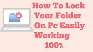 How To Lock Your Files And Folders In Windows 788110 [upl. by Munt]
