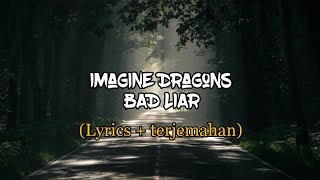 Imagine Dragons  Bad Liar lyrics  terjemahan HD [upl. by Darrel]