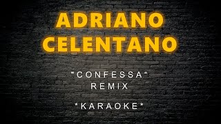 Adriano Celentano  Confessa Remix Karaoke [upl. by Udelle]