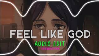 Feel like god  audio edit slowedreverb [upl. by Ytsenoh]