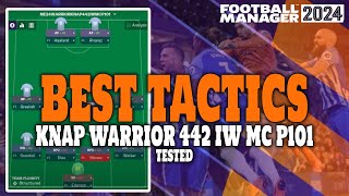 The Best Tactics on FM24 Tested  KNAP 442 WARRIOR IW MC P101  Football Manager 2024 [upl. by Llewkcor]