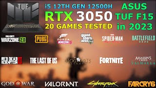 ASUS TUF F15  i5 12th Gen 12500H RTX 3050  Test in 20 Games in 2023 [upl. by Nirrep276]