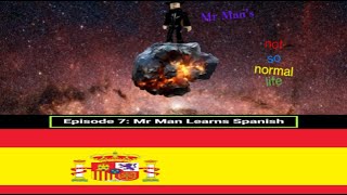 Mr Mans Not So Normal Life Episode 7 [upl. by Gibson616]