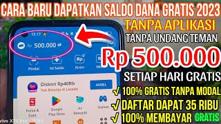 CARA DAPAT SALDO DANA GRATIS 2023 Rp 500 RIBU TANPA APLIKASI  TANPA UNDANG TEMAN [upl. by Pooley]