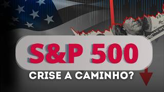 SP500 Vai Derreter Preparese para a Próxima Grande Crise [upl. by Drallim]