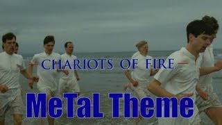 Chariots of fire Theme  Metal version [upl. by Podvin]