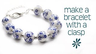 Make a beaded bracelet with a clasp  jewelry making tutorial [upl. by Fassold626]