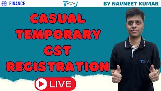 How To Apply for Temporary or Casual GST Registration Process Online  Live Registration Casual GST [upl. by Ranee701]