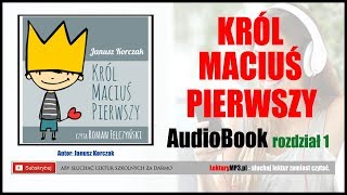 KRÓL MACIUŚ PIERWSZY Audiobook MP3 🎧 cz1  lektury klasa 4 pobierz całość [upl. by Asa635]