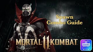 Mortal Kombat 11  Spawn Combo Guide Charging Hellspawn Lethal Leetha Stance [upl. by Anaujat]