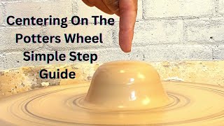 Get Ready to Enhance Your Pottery Skills An Unforgettable Guide to Centering On The Potters Wheel [upl. by Koralle]