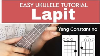 Lapit  Yeng Constantino Easy Ukulele tutorial CHORDS WITH LYRICS [upl. by Alyssa]