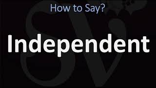 How to Pronounce Independent CORRECTLY [upl. by Buzz]