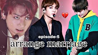 arrange💍 marriage💝  episode 5 psycho jungkook and simple tae  tae ki jan bach gai ❤💔🥺 [upl. by Woodberry]