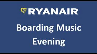 Ryanair Boarding Music  Evening [upl. by Thinia]