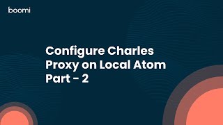 Configure Charles Proxy on Local Atom Part 2 [upl. by Ayatnohs]