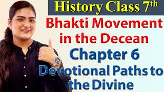 Bhakti Movement in the Decean Ch 6  Devotional Paths to the Divine  History SST Class 7 [upl. by Bartholomeus]