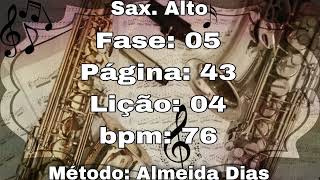 Fase 05 Página 43 Lição 04  Sax Alto 76 bpm [upl. by Assenad281]