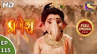 Vighnaharta Ganesh  Ep 115  Full Episode  31st January 2018 [upl. by Rakso]