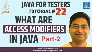 Java for Testers 22  Access Modifiers in Java with Example  Part 2 [upl. by Lemuelah]