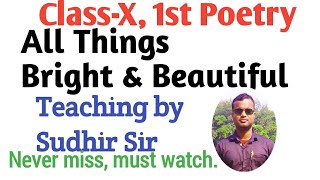 🔴All things bright and beautiful EnglishClassX Poetry [upl. by Gentes]