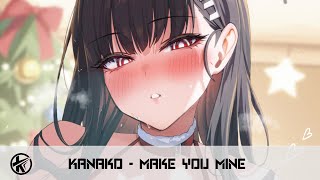 Nightcore  Make You Mine  Kanako [upl. by Lipp]