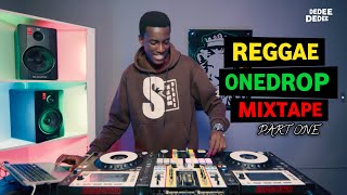 REGGAE ONEDROP MIXTAPE PART ONE FT SELECTOR DEDEE AlaineChris MartinTarrus RileyBusy Signaletc [upl. by Doownyl]