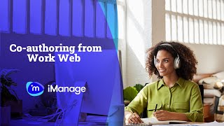 iManage CoAuthoring from Work Web [upl. by Annaiel]