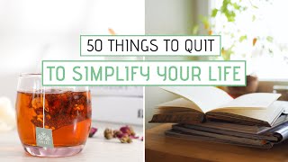 50 Things I Quit to Simplify My Life  Minimalism Slow Living Self Care [upl. by Anirtik]