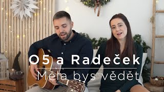 O5 a Radeček  Měla bys vědět Dominik a Lucie acoustic cover [upl. by Tilly243]