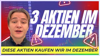 Diese 3 Aktien kaufe ich jetzt 🚨  Dezember 2024 [upl. by Gensler]